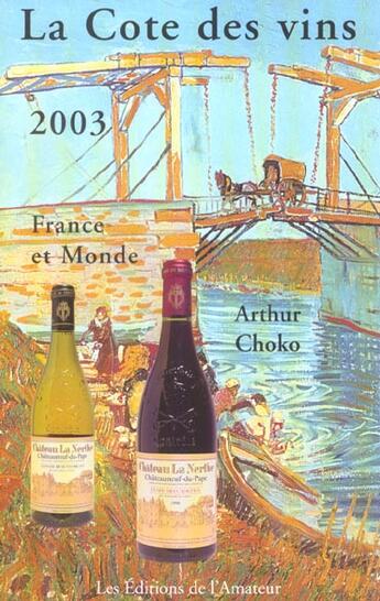 Couverture du livre « Cote Des Vins 2003 » de Choko/Arthur aux éditions Amateur