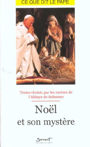 Couverture du livre « Noël et son mystère - Ce que dit le pape » de  aux éditions Jubile