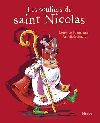 Couverture du livre « Les souliers de Saint-Nicolas » de Annette Boisnard et Laurence Bourguignon aux éditions Mijade