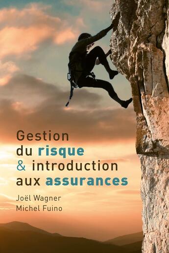 Couverture du livre « Gestion du risque et introduction aux assurances » de Joel Wagner et Michel Fuino aux éditions Ppur