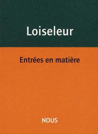 Couverture du livre « Entrées en matière » de Aurelie Loiseleur aux éditions Nous