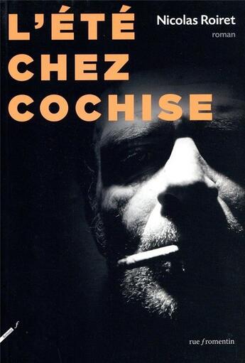 Couverture du livre « L'été chez Cochise » de Nicolas Roiret aux éditions Rue Fromentin