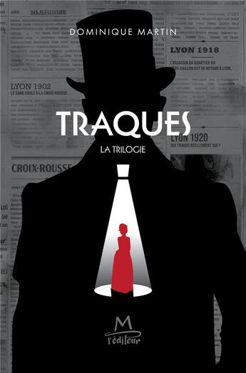 Couverture du livre « Traques, la trilogie » de Dominique Martin aux éditions M L'editeur