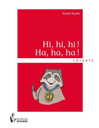 Couverture du livre « Hi, hi, hi ?! ha, ha, ha?! » de Rachel Boutet aux éditions Societe Des Ecrivains