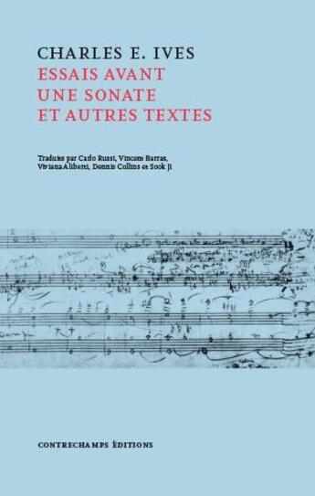 Couverture du livre « Essais avant une sonate et autres écrits » de Charles I. Ives aux éditions Contrechamps