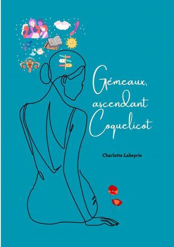 Couverture du livre « Gémeaux ascendant Coquelicot » de Labeyrie Charlotte aux éditions Thebookedition.com