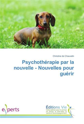 Couverture du livre « Psychotherapie par la nouvelle - nouvelles pour guerir » de De Chauvelin C. aux éditions Vie