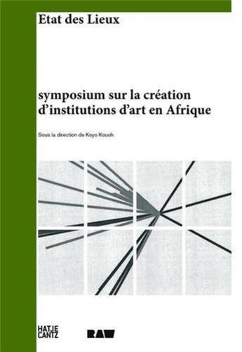 Couverture du livre « Symposium sur la creation d'institutions d'art en afrique » de Koyo Kouch aux éditions Hatje Cantz