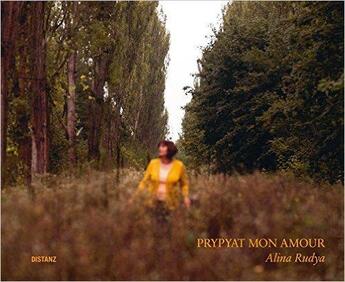 Couverture du livre « Alina rudya prypyat mon amour » de Rudya Alina aux éditions Distanz