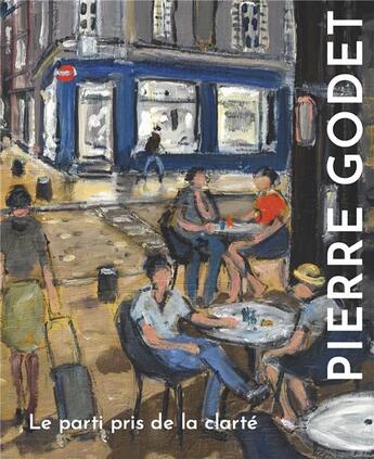 Couverture du livre « Pierre Godet : le parti pris de la clarté » de Pierre Godet aux éditions Snoeck Gent