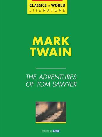 Couverture du livre « The Adventures of Tom Sawyer » de Mark Twain aux éditions Atlântico Press