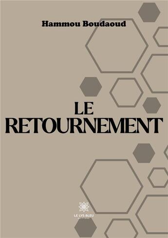 Couverture du livre « Le retournement » de Boudaoud Hammou aux éditions Le Lys Bleu