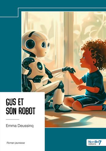 Couverture du livre « Gus et son robot » de Emma Deussinq aux éditions Nombre 7