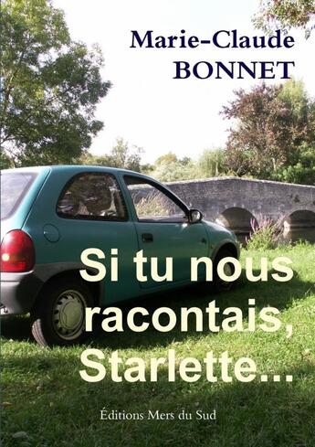 Couverture du livre « Si tu nous racontais starlette » de Bonnet Marie-Claude aux éditions Lulu