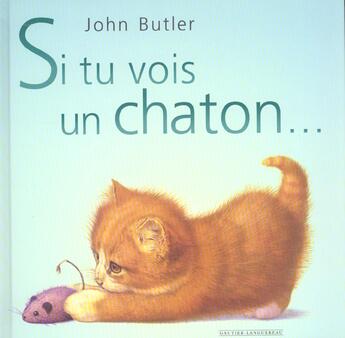 Couverture du livre « Si Tu Vois Un Chaton » de John Butler aux éditions Gautier Languereau