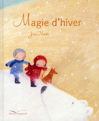 Couverture du livre « Magie d'hiver » de Julie Monks aux éditions Gautier Languereau