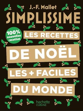 Couverture du livre « Simplissime : les recettes de Noël les plus faciles du monde » de Jean-Francois Mallet aux éditions Hachette Pratique