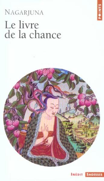 Couverture du livre « Le livre de la chance » de Nagarjuna aux éditions Points