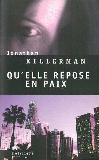 Couverture du livre « Qu'elle repose en paix » de Jonathan Kellerman aux éditions Seuil