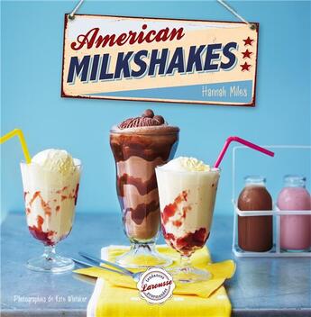 Couverture du livre « American milkshakes » de Hannah Miles aux éditions Larousse