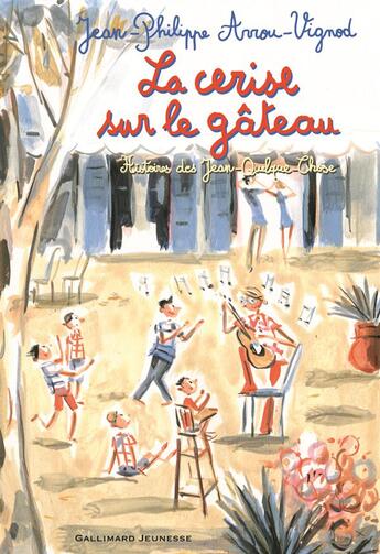 Couverture du livre « Histoires des Jean-Quelque-Chose ; la cerise sur le gâteau » de Dominique Corbasson et Jean-Philippe Arrou-Vignod aux éditions Gallimard-jeunesse