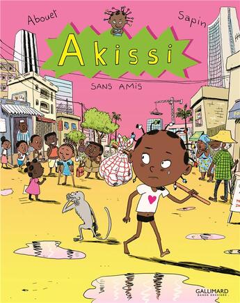Couverture du livre « Akissi Tome 6 : sans amis » de Marguerite Abouet et Mathieu Sapin aux éditions Gallimard Bd