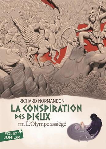 Couverture du livre « La conspiration des dieux Tome 3 : l'Olympe assiégé » de Richard Normandon aux éditions Gallimard-jeunesse