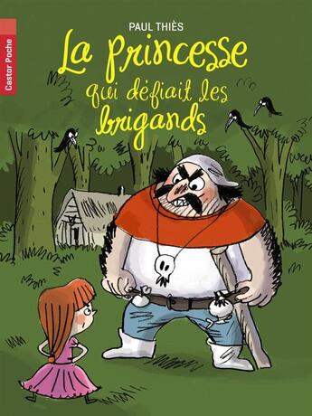 Couverture du livre « La princesse qui défiait les brigands » de Paul Thies Lipschutz aux éditions Pere Castor