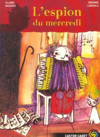 Couverture du livre « L'espion du mercredi » de Claire Mazard aux éditions Flammarion