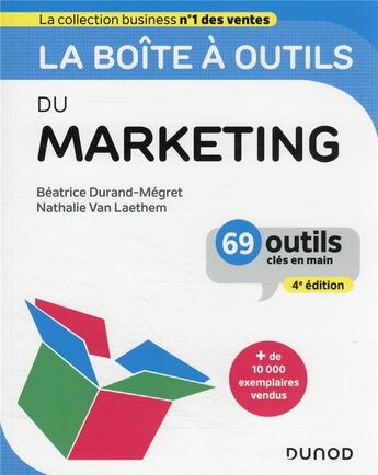 Couverture du livre « La boîte à outils : du marketing (4e édition) » de Nathalie Van Laethem et Beatrice Durand-Megret aux éditions Dunod