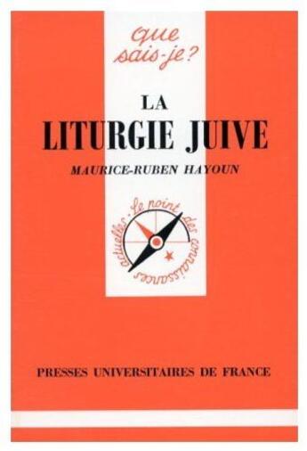 Couverture du livre « La liturgie juive qsj 2883 » de Maurice-Ruben Hayoun aux éditions Que Sais-je ?