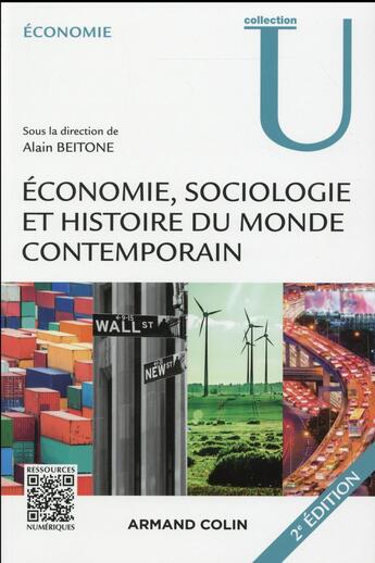 Couverture du livre « Économie, sociologie et histoire du monde contemporain (2e édition) » de Emmanuel Buisson-Fenet et Camille Abeille-Becker et Daniel Fleutot et Alain Beitone aux éditions Armand Colin