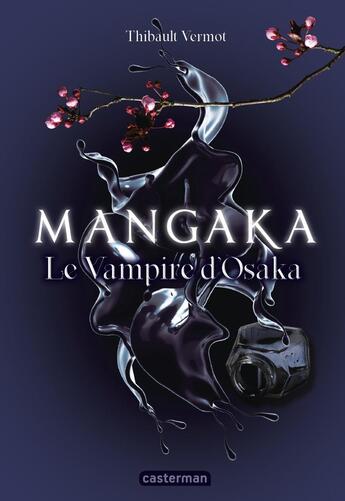 Couverture du livre « Mangaka Tome 1 : Le vampire d'Osaka » de Thibault Vermot aux éditions Casterman