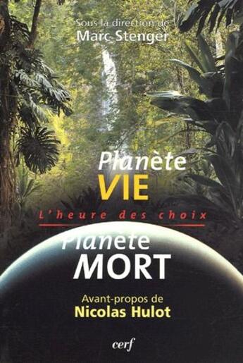 Couverture du livre « Planète vie planète mort ; l'heure des choix » de Marc Stenger aux éditions Cerf