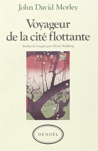 Couverture du livre « Voyageur de la cite flottante » de Morley John David aux éditions Denoel