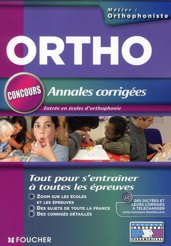 Couverture du livre « Annales corrigées ; concours d'entrée orthophoniste » de Thierry Marquetty aux éditions Foucher