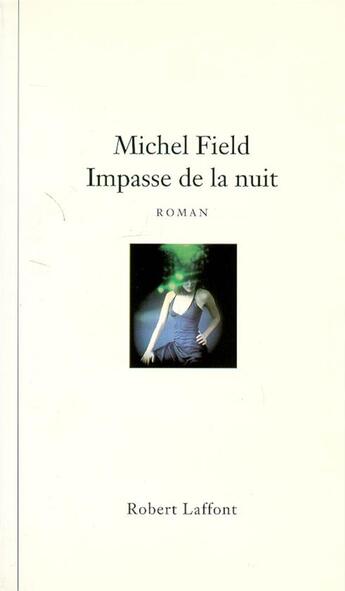 Couverture du livre « Impasse de la nuit » de Michel Field aux éditions Robert Laffont