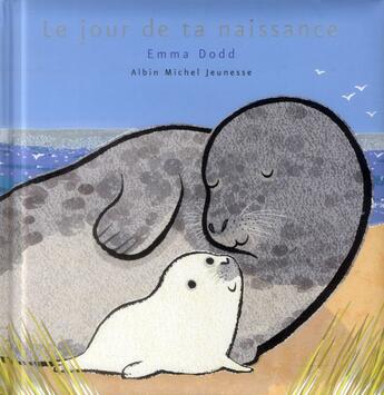 Couverture du livre « Le jour de ta naissance » de Emma Dodd aux éditions Albin Michel