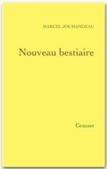 Couverture du livre « Nouveau bestiaire » de Marcel Jouhandeau aux éditions Grasset Et Fasquelle