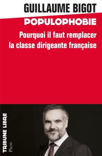 Couverture du livre « La populophobie » de Guillaume Bigot aux éditions Plon