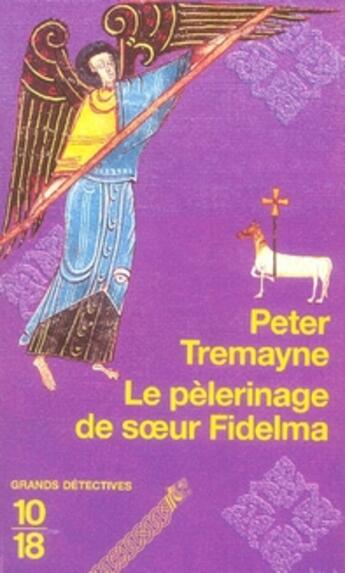 Couverture du livre « Le pèlerinage de soeur fidelma » de Peter Tremayne aux éditions 10/18