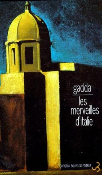 Couverture du livre « Les merveilles d'Italie » de Carlo Emilio Gadda aux éditions Christian Bourgois