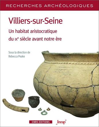 Couverture du livre « Recherches archeologiques - n18 - villiers-sur-seine. un habitat aristocratique entre deux rives » de Peake Rebecca aux éditions Cnrs