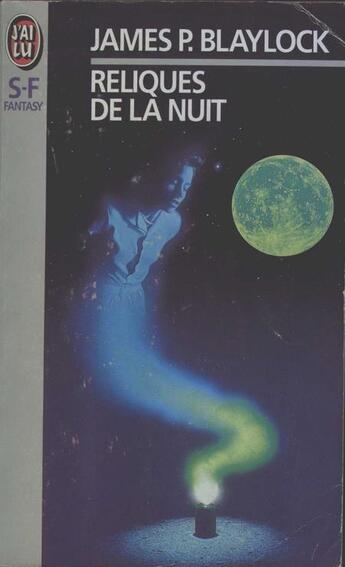 Couverture du livre « Reliques de la nuit » de James P. Blaylock aux éditions J'ai Lu