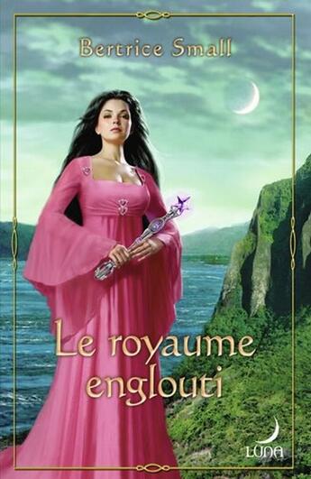 Couverture du livre « Le royaume englouti » de Bertrice Small aux éditions Harlequin