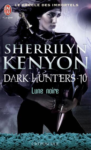 Couverture du livre « Le cercle des immortels Tome 10 ; lune noire » de Sherrilyn Kenyon aux éditions J'ai Lu