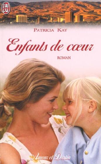 Couverture du livre « Enfants de coeur » de Patricia Kay aux éditions J'ai Lu