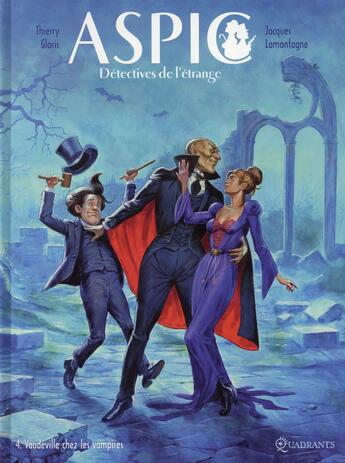 Couverture du livre « Aspic ; détectives de l'étrange t.4 : vaudeville chez les vampires » de Thierry Gloris et Jacques Lamontagne aux éditions Soleil
