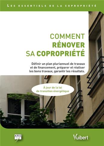 Couverture du livre « Comment rénover sa copropriété » de Arc aux éditions Vuibert