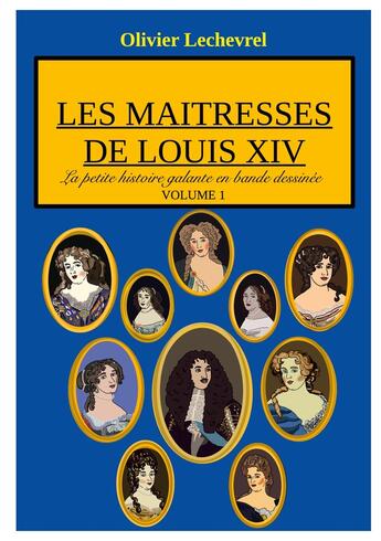 Couverture du livre « Les maitresses de Louis XIV » de Olivier Lechevrel aux éditions Books On Demand